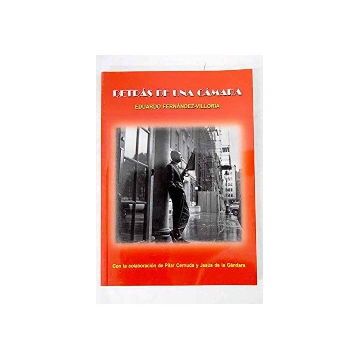 Detras De Una Camara (Dedicatoria y firma autógrafa de autor) PRIMERA EDICION